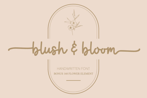 Blush & Bloom: The Script Font for Modern Elegance