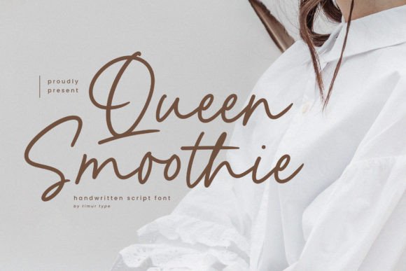 Queen Smoothie: A Script Font That Brings Elegance to Life