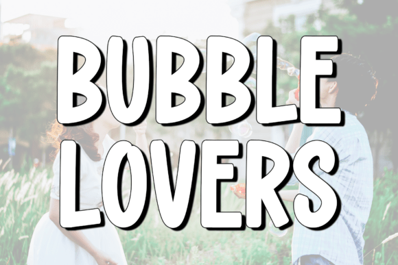 Why Bubble Lovers Script Font Adds Instant Elegance to Your Designs
